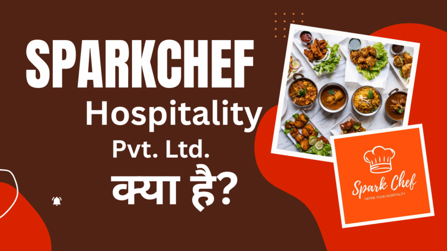 SparkChef Hospitality Pvt. Ltd. क्या है?